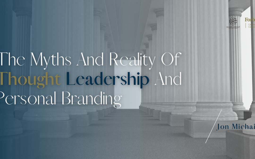 Thought Leadership And Personal Branding- Myths Vs Reality