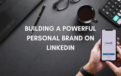Building a Powerful Personal Brand on Linkedin.